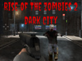 Παιχνίδι Rise of the Zombies 2 Dark City