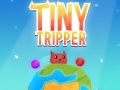 Παιχνίδι Tiny Tripper