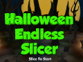 Παιχνίδι Halloween Endless Slicer
