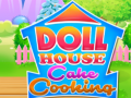 Παιχνίδι Doll House Cake Cooking