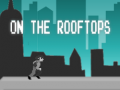 Παιχνίδι On the rooftops