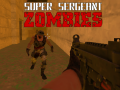 Παιχνίδι Super Sergeant Zombies  