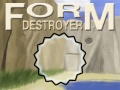 Παιχνίδι Form Destroyer
