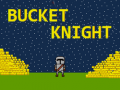 Παιχνίδι Bucket Knight