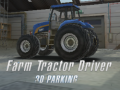 Παιχνίδι Farm Tractor Driver 3D Parking