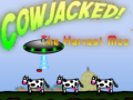 Παιχνίδι Cowjacked! The harvest Moo