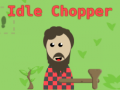 Παιχνίδι Idle Chopper