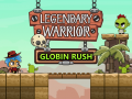 Παιχνίδι Legendary Warrior: Globin Rush