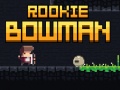 Παιχνίδι Rookie Bowman