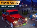 Παιχνίδι Parking Fury 3D: Bounty Hunter