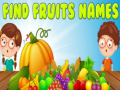 Παιχνίδι Find Fruits Names