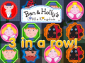 Παιχνίδι Ben & Holly's Little Kingdom 3 in a row!