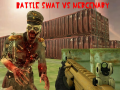 Παιχνίδι Battle Swat vs Mercenary