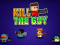 Παιχνίδι Kill The Guy