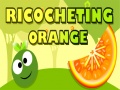 Παιχνίδι Ricocheting Orange