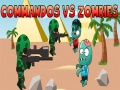 Παιχνίδι Commandos vs Zombies