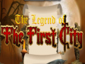 Παιχνίδι The legend of the First City