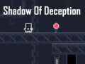 Παιχνίδι Shadow Of Deception
