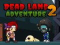 Παιχνίδι Dead Land Adventure 2