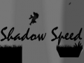 Παιχνίδι Shadow Speed