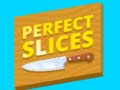 Παιχνίδι Perfect Slices