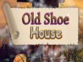 Παιχνίδι Old Shoe House