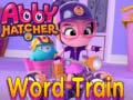 Παιχνίδι Abby Hatcher Word train