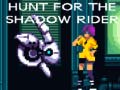 Παιχνίδι Hunt for the Shadow Rider