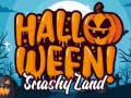 Παιχνίδι Halloween Smashy Land