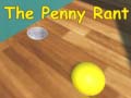 Παιχνίδι The Penny Rant