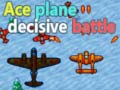 Παιχνίδι Ace plane decisive battle