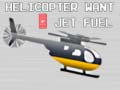 Παιχνίδι Helicopter Want Jet Fuel