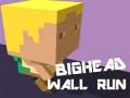 Παιχνίδι Bighead Wall Run