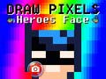 Παιχνίδι Draw Pixels Heroes Face