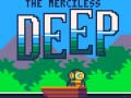Παιχνίδι The Merciless Deep