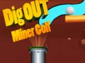 Παιχνίδι Dig Out Miner Golf