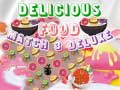 Παιχνίδι Delicious Food Match 3 Deluxe