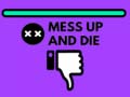 Παιχνίδι Mess Up and Die