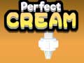 Παιχνίδι Perfect Cream