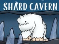 Παιχνίδι Shard Cavern