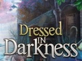 Παιχνίδι Dressed in Darkness