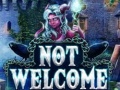 Παιχνίδι Not Welcome
