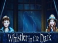 Παιχνίδι Whistler in the Dark