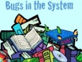 Παιχνίδι Bugs in the System
