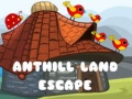 Παιχνίδι Anthill Land Escape