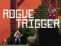 Παιχνίδι Rogue Trigger