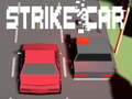 Παιχνίδι Strike Car