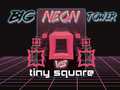 Παιχνίδι Big Neon Tower vs Tiny Square