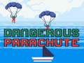 Παιχνίδι Dangerous Parachute