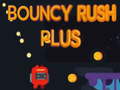 Παιχνίδι Bouncy Rush Plus